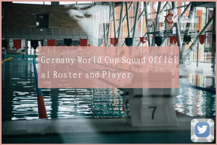 Germany World Cup Squad Official Roster and Player