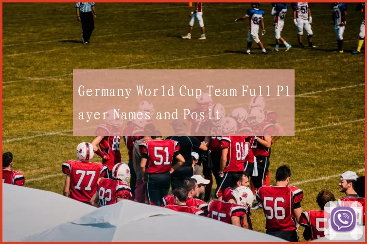 Germany World Cup Team Full Player Names and Posit