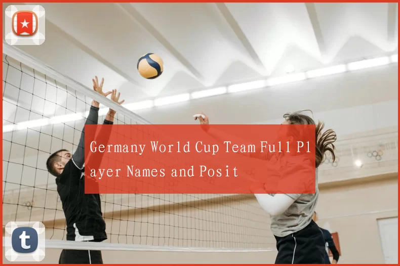 Germany World Cup Team Full Player Names and Posit